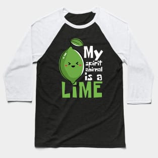 My Spirit Animal Is A Lime Funny Baseball T-Shirt